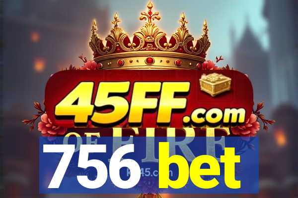 756 bet